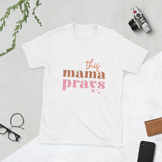 This Mama Prays T-shirt